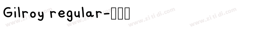 Gilroy regular字体转换 Gilroy regular字体转换